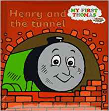 Henry and the Tunnel: A Thomas the Tank Engine Storybook (My First Thomas)