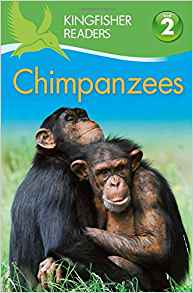 Kingfisher Readers L2: Chimpanzees (Kingfisher Readers, Level 2)