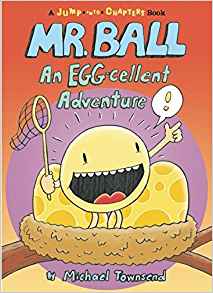 Mr. Ball: An EGG-cellent Adventure (Jump-Into-Chapters)