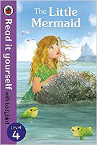 The Read It Yourself with Ladybird Little Mermaid Level 3 (Read It Yourself with Ladybird. Level 4)