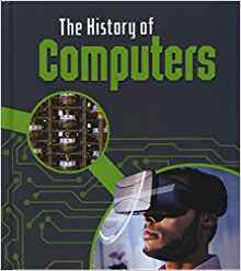 The History of Computers (Young Explorer: The History of Technology)