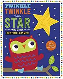 Twinkle, Twinkle Little Star and Other Nursery Rhymes (Touch and Feel Nursery Rhymes)