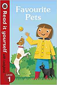 Favourite Pets - Read It Yourself with Ladybird Level 1