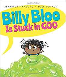 Billy Bloo is Stuck in Goo