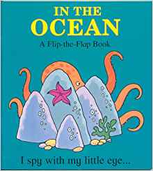 In the Ocean (I Spy) (a flip-the-flap book)