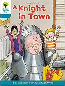 Oxford Reading Tree: Level 9-18: A Knight in Town