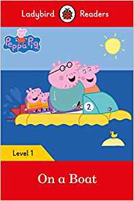 Peppa Pig: On a Boat - Ladybird Readers Level 1