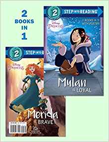 Mulan Is Loyal/Merida Is Brave (Disney Princess) (Step into Reading)