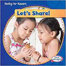 Let's Share! (Minding Our Manners)