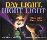 Day Light, Night Light: Where Light Comes from (Let'S-Read-And-Find-Out Science. Stage 2)