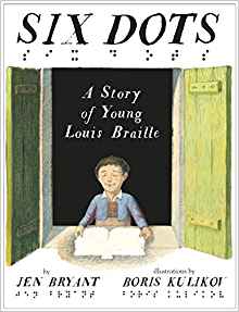 Six Dots: A Story of Young Louis Braille