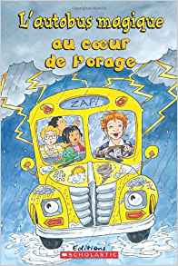 Je peux lire! Niveau 2 : L'autobus magique au coeur de l'orage