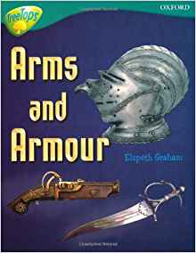 Oxford Reading Tree: Level 16: Treetops Non-Fiction: Arms and Armour