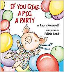 If You Give a Pig a Party (If You Give... Books)