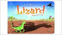 I am Not a...Lizard: Cased Picture Story Board Book with Magical Pop-Up Ending (I an Note A...)