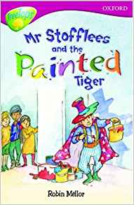 Oxford Reading Tree: Stage 10: TreeTops: Mr Stofflees and the Painted Tiger