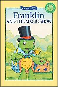 Franklin and the Magic Show (Kids Can Read)