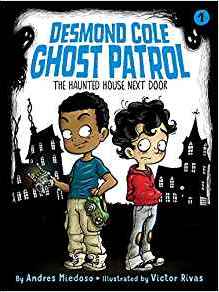 Desmond Cole Ghost Patrol #01: The Haunted House Next Door