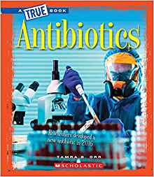 Antibiotics (A True Book)