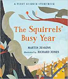 The Squirrels' Busy Year: A First Science Storybook