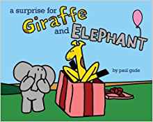 A Surprise for Giraffe and Elephant (Giraffe and Elephant are Friends)