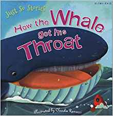 Just So Stories How the Whale Got His Throat