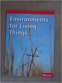 Environments for Living Things -Grade 1 Below Level Harcourt Science Reader