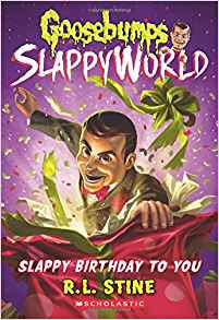 Slappy Birthday to You (Goosebumps SlappyWorld #1)