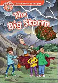 Oxford Read and Imagine: Level 2: The Big Storm