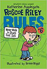 Roscoe Riley Rules #6: Never Walk in Shoes That Talk