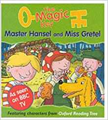 The Magic Key: Master Hansel and Miss Gretel (The magic key story books)