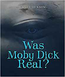 Was Moby Dick Real? (I Want to Know)