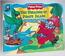 The Treasure of Pirate Island: A Lift-The-Flap Playbook (Fisher-Price, Great Adventures Lift-The-Flap Playbooks)