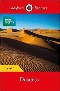 BBC Earth: Deserts: Level 1 (Ladybird Readers)