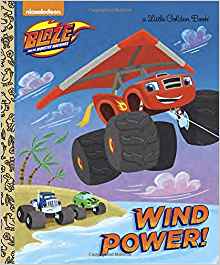 Wind Power! (Blaze and the Monster Machines) (Little Golden Book)