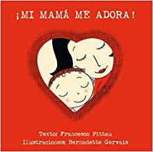 Mi mama me adora (Spanish Edition)