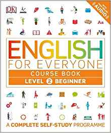 English for Everyone Course Book Level 2 Beginner: A Complete Self-Study Programme