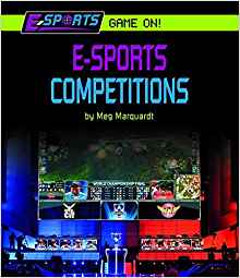 E-Sports Competitions (E-Sports: Game On!)