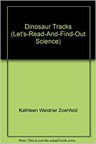 Dinosaur Tracks (Let's-Read-And-Find-Out Science)