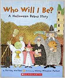 Who Will I Be? : A Halloween Rebus Story