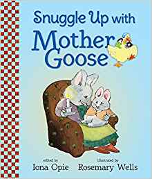 Snuggle Up with Mother Goose (My Very First Mother Goose)