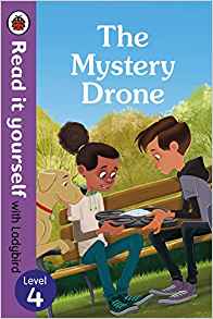 The Mystery Drone - Read It Yourself with Ladybird Level 4