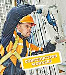 Construction Workers (Real-life Superheroes)