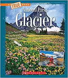 Glacier (A True Book: National Parks)