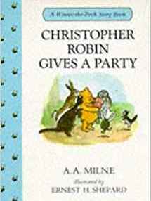 Christopher Robin Gives a Party (Winnie-the-Pooh story books)