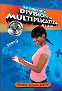 Division and Multiplication: It's Easy! (Easy Genius Math)