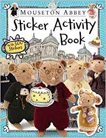The Mousetons Sticker Activity Book (Mouseton Abbey)