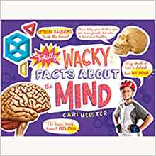 Totally Wacky Facts about the Mind (Mind Benders: Mind Benders)