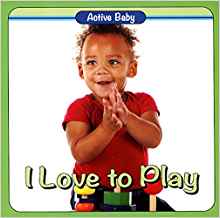 I Love to Play (Active Baby)