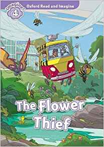 Oxford Read and Imagine: Level 4: The Flower Thief